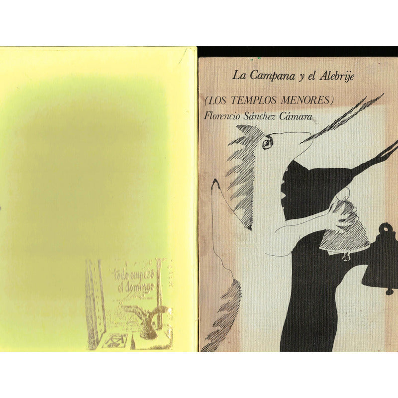 La Campana Y El Alebrije. Florencio Sanchez Camara 1988 (1a)