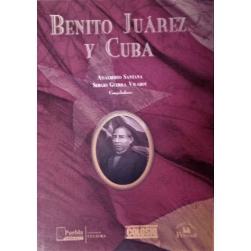 Benito Juarez Y Cuba