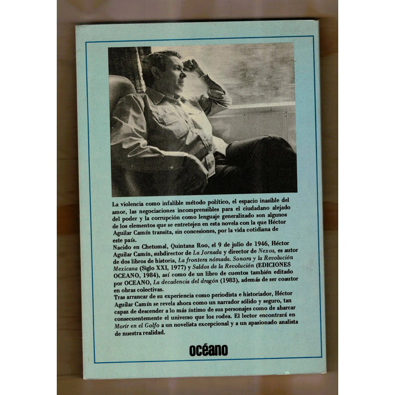 Morir En El Golfo. Hector Aguilar Camin, Mexico 1986 (4a)