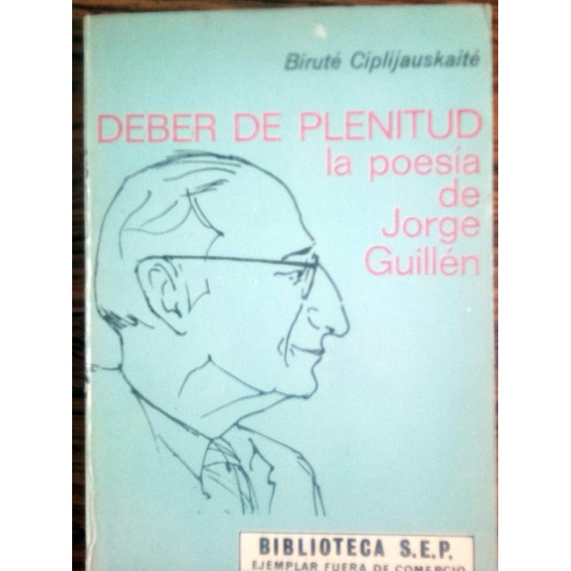 Deber_de_plenitud [poesia_de Jorge Guillen] Sepsetentas 1973