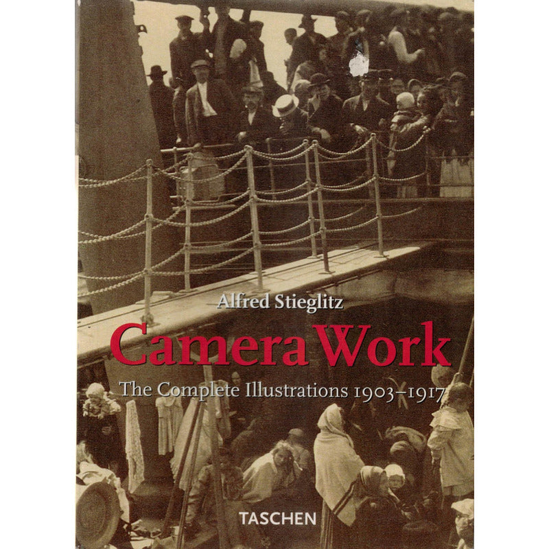 Camera Work. Alfred Stieglitz, Taschen Ed., Italy 1997