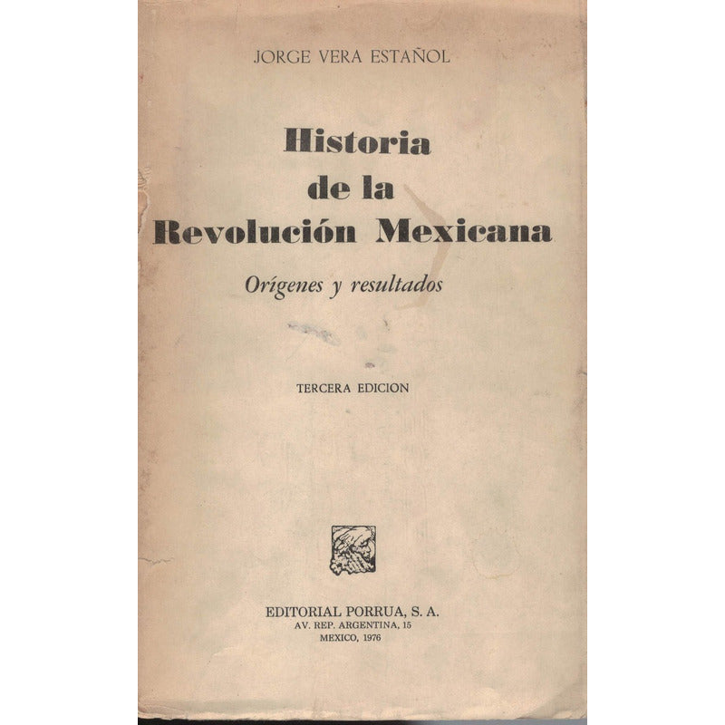 Historia De La Revolución Mexicana - Vera Estanol, 1976