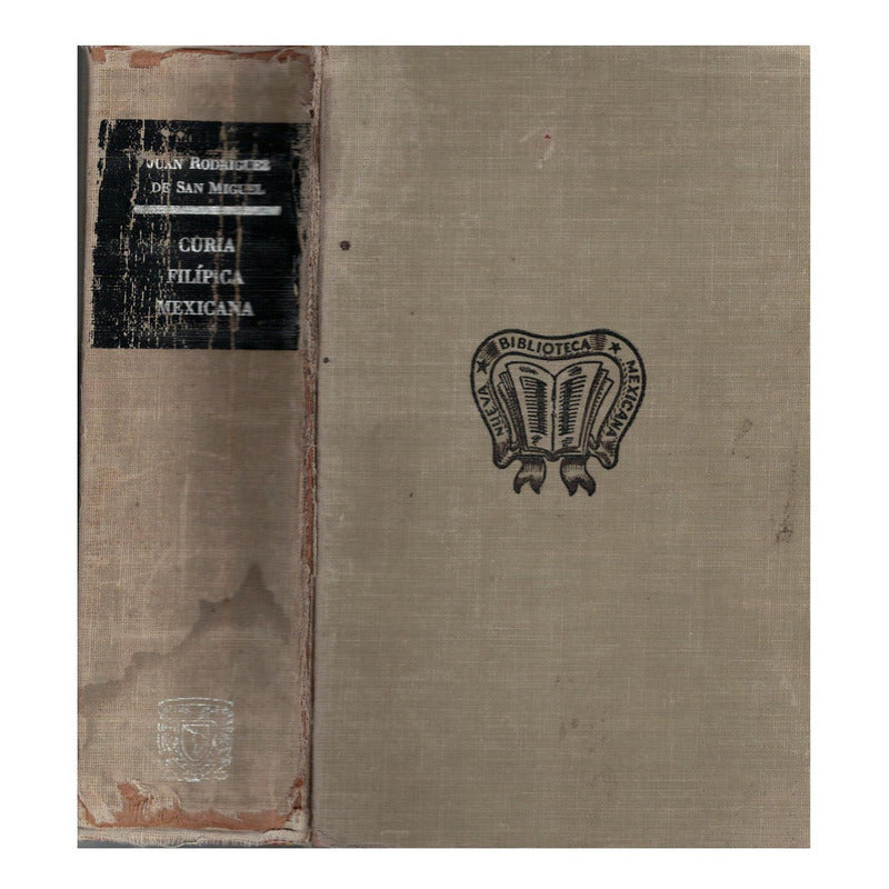 Curia_filipica_mexicana. Rodriguez De San Miguel U N A M_ed.