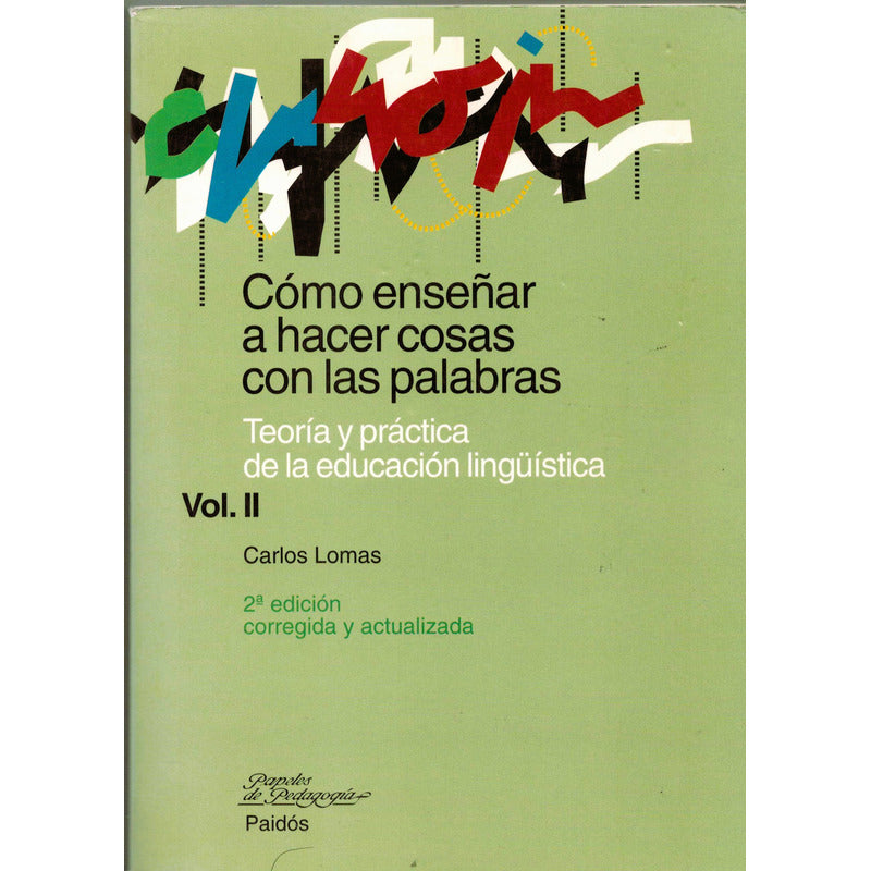 Como Enseñar Hacer Cosas Con Las Palabras. 2vol Carlos Lomas
