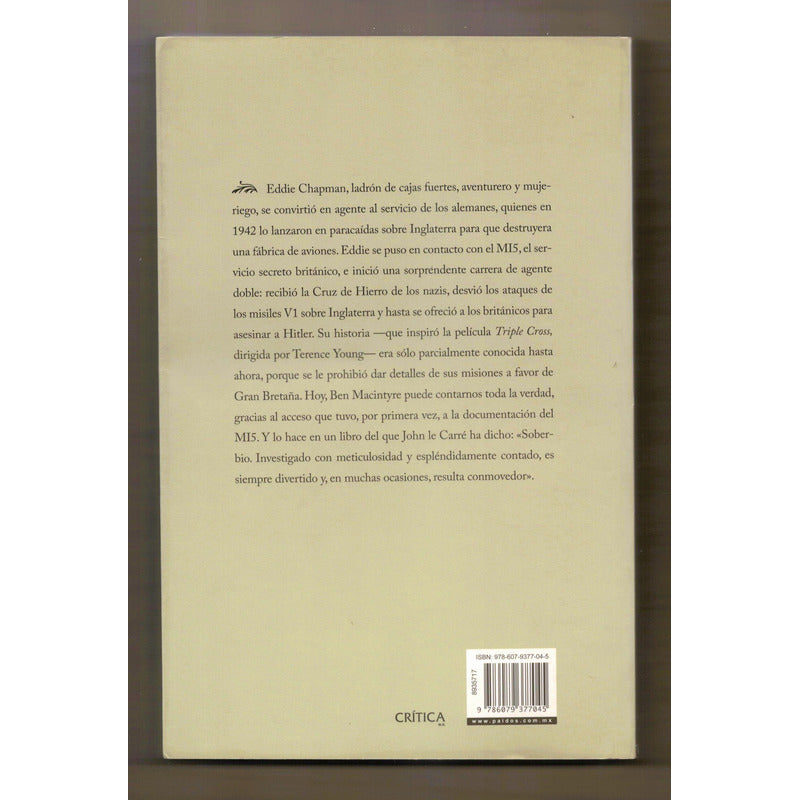 El Espia Seductor, Eddie Chapman. Ben Macintyre, Mexico 2014