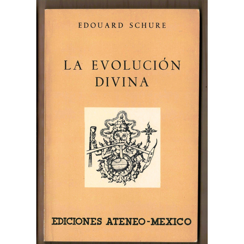 Evolucion Divina Edouard Schure Mexico 1978 Grandes Inciados