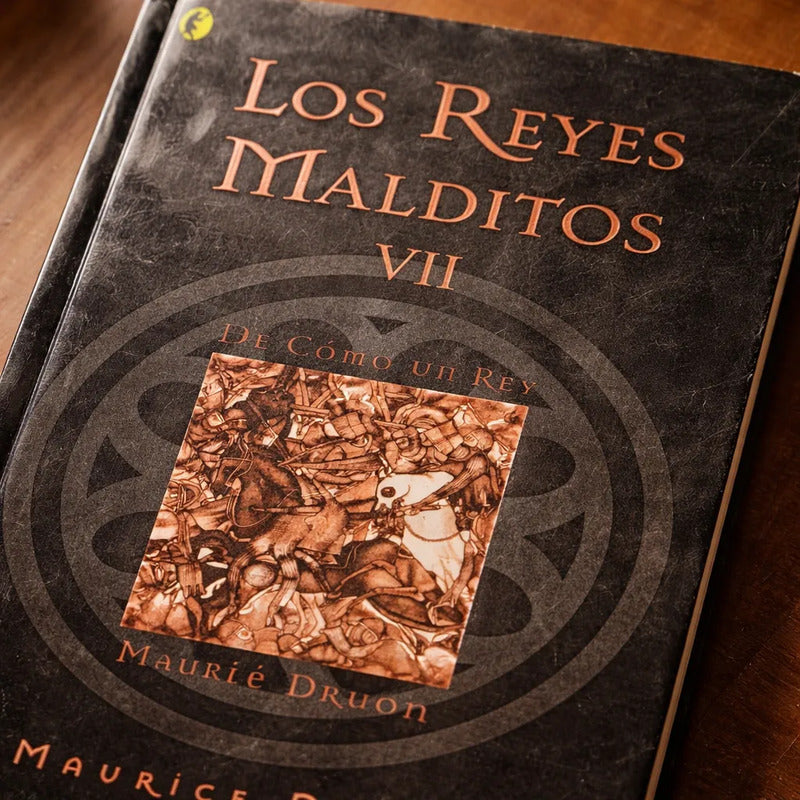 Los Reyes Malditos #7. Maurice Druon, España 2008