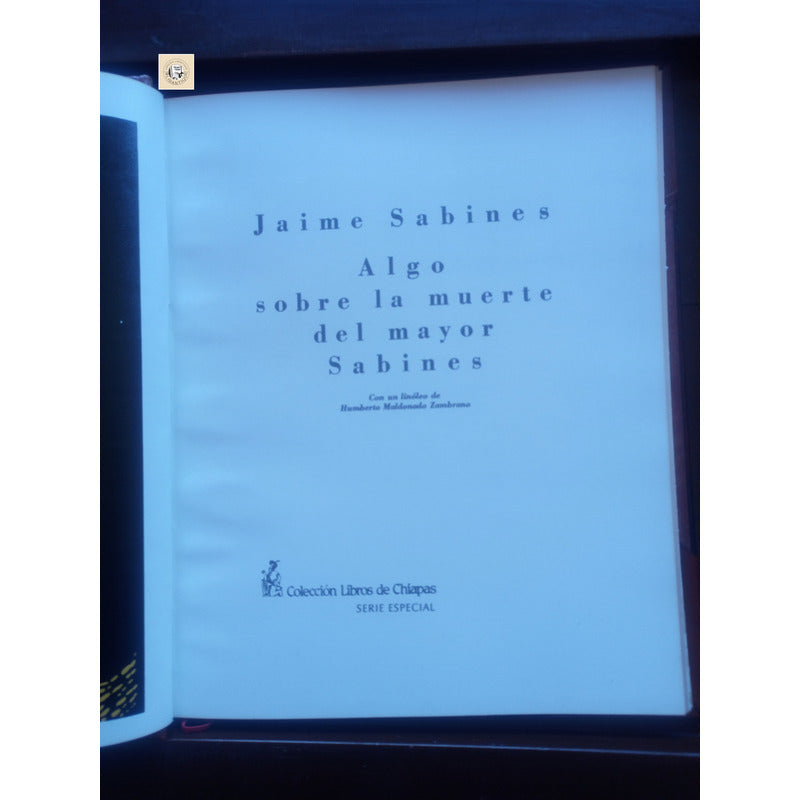 Algo Sobre La Muerte Del Mayor Sabines. Edicion Piel 500ejm