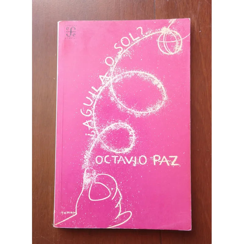 Aguila O Sol. Octavio Paz (ilustró Rufino Tamayo) 1975