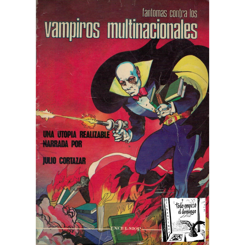 Fantomas Contra Los Vampiros Multinacionales. Julio Cortazar