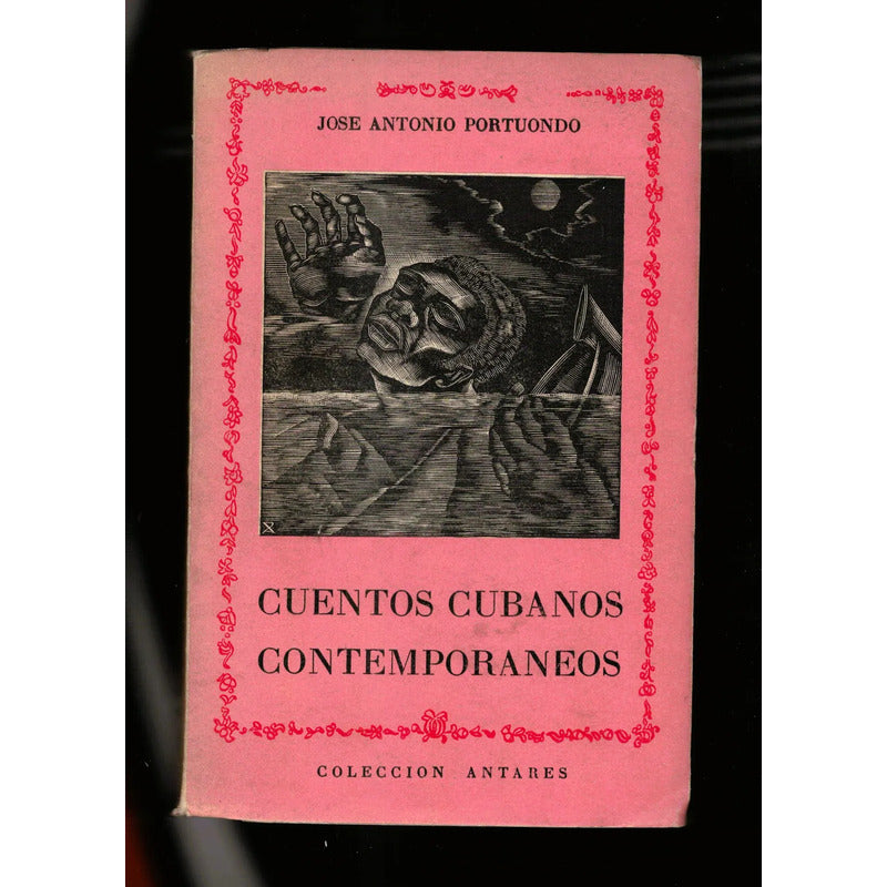 Cuentos Cubanos Contemporaneos. Portuondo, Mexico 1946 (1a)