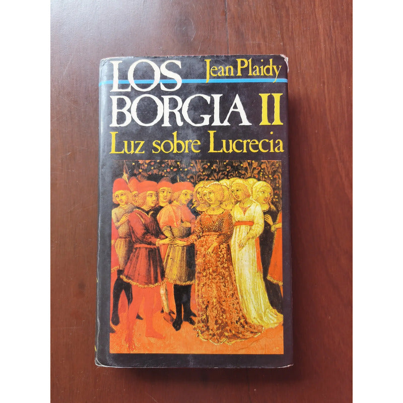 Los Borgia (2vol). Jean Plaidy, Circulo De Lectores Ed. 1983