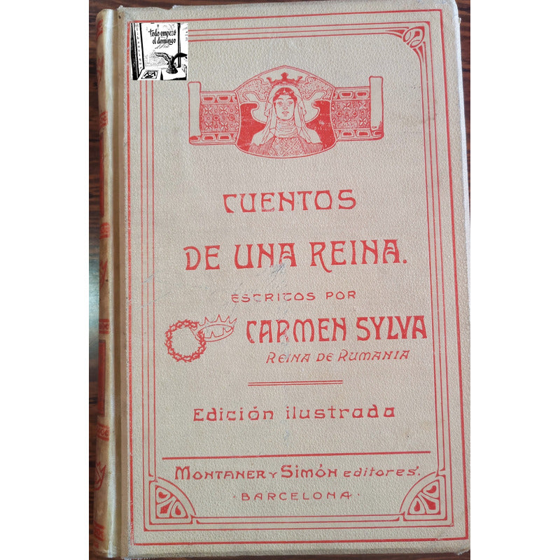 Cuentos De Una Reina. Carmen Sylva, España 1906 (leyendas)