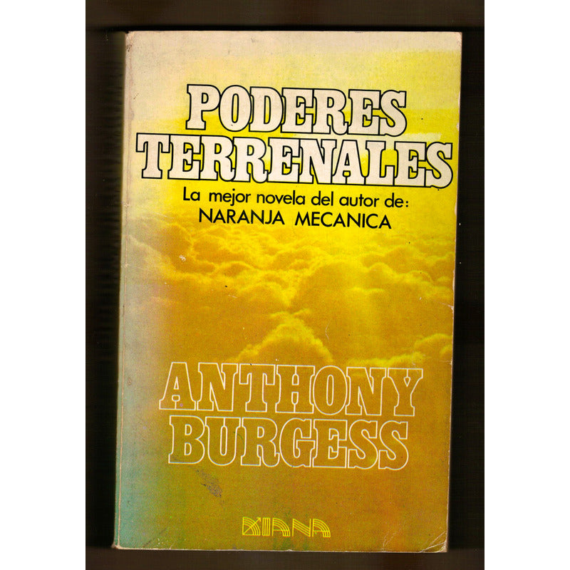 Poderes Terrenales. Anthony Burgess, Mexico 1982 (1a)