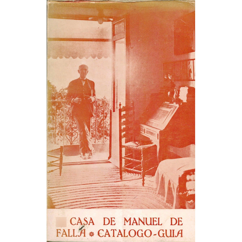 Casa Manuel De Falla. España 1970 (catalogo)