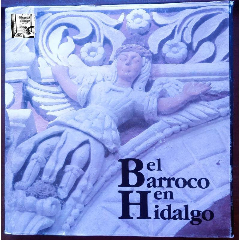 Barroco En Hidalgo. Vergara Vergara, Mexico1988 Arquitectura