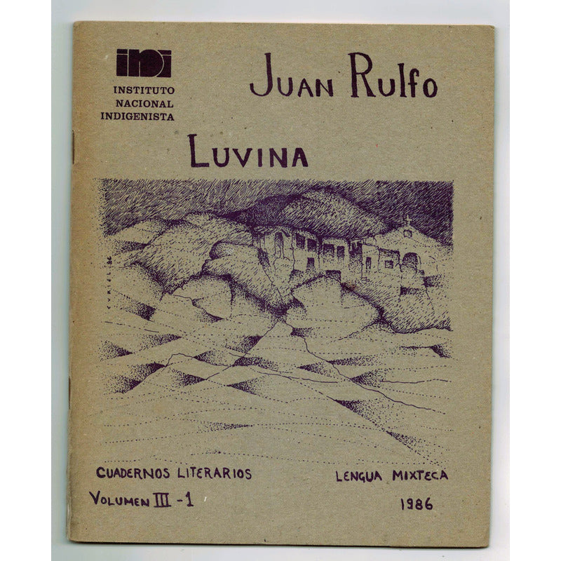 Luvina. Juan Rulfo, I N I 1986 (cuento En Lengua Mixteca)