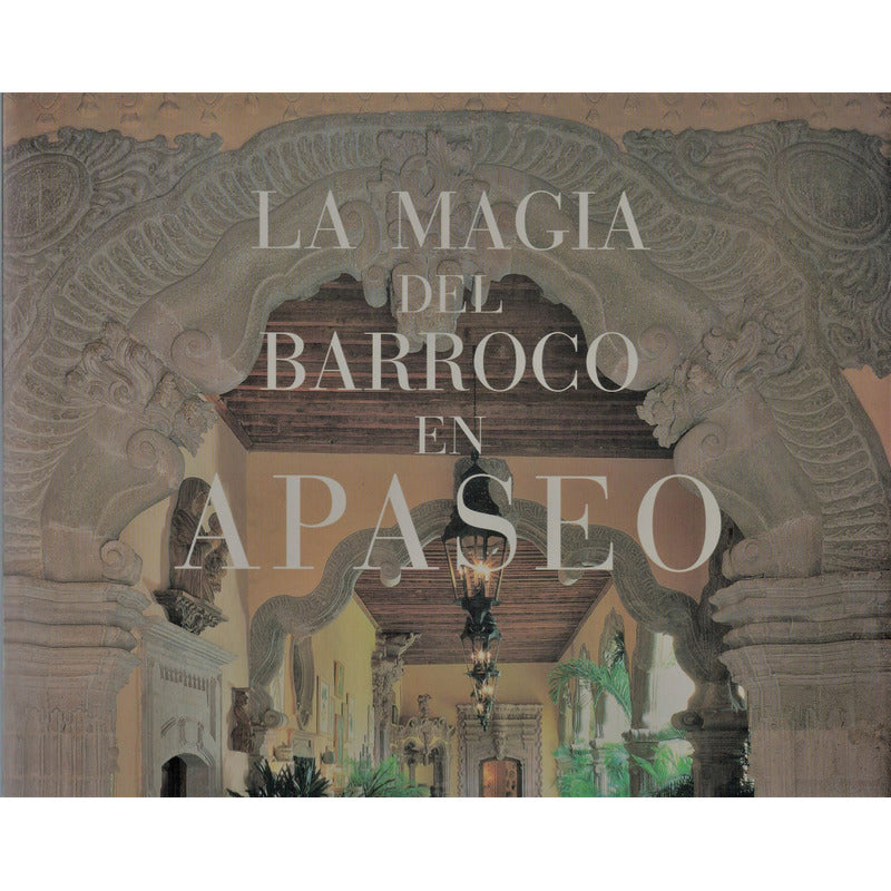 Magia Del Barroco En Apaseo. Lydia Sada, Mexico 1999