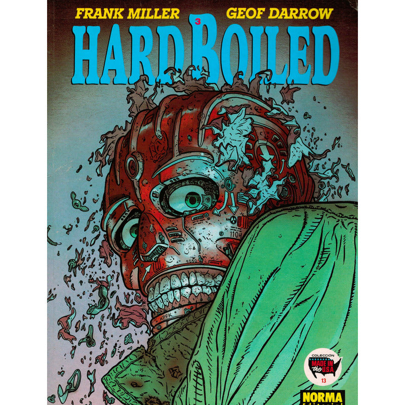 Hard Boiled 1, 2, 3. Frank Miller, Geof Darrow, España 1991