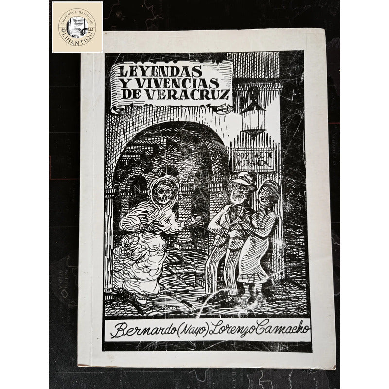 Leyendas Y Vivencias De Veracruz Bernardo Lorenzo Camacho