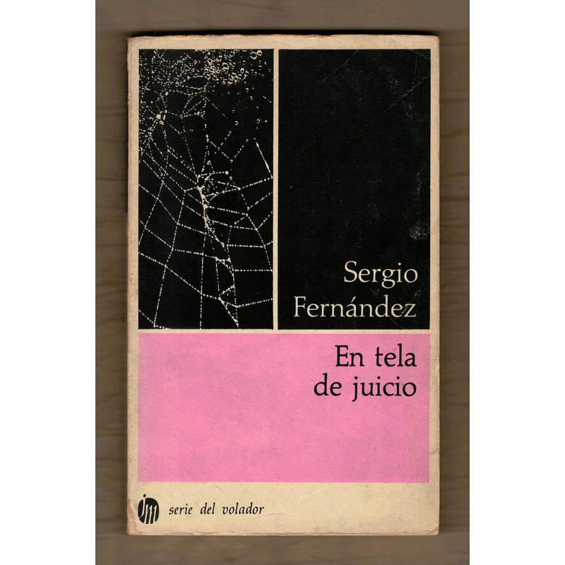 En Tela De Juicio. Sergio Fernandez, Serie Del Volador (1a)