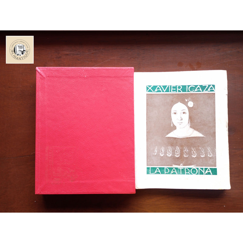 La Patrona. Xavier De Icaza, Mexico 1962 (autografo)