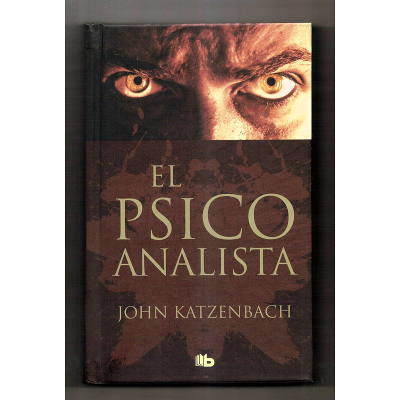 El Psicoanalista. John Katzenbach, 2010 (edicion De Lujo)