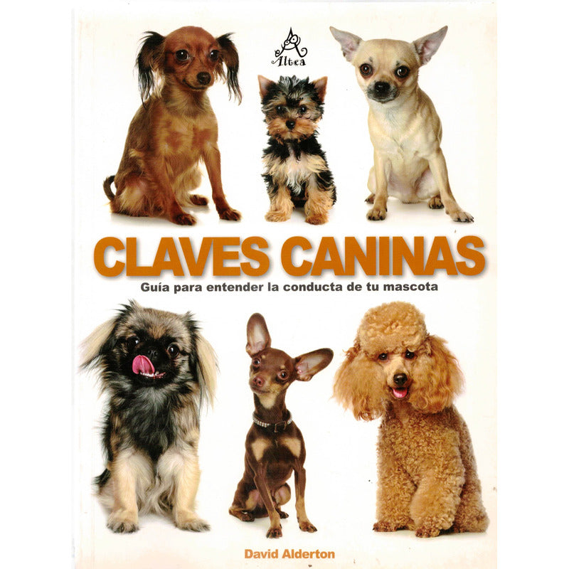Claves Caninas. David Alderton, 2012 (guia)