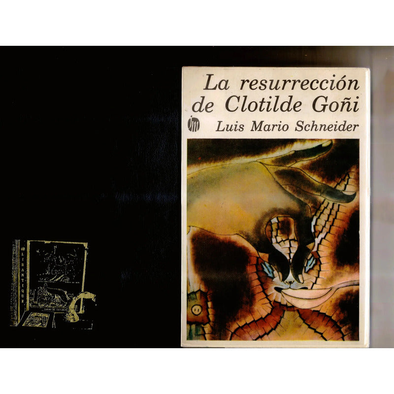La Resurreccion De Clotilde Goñi. Luis Mario Schneider (1a)
