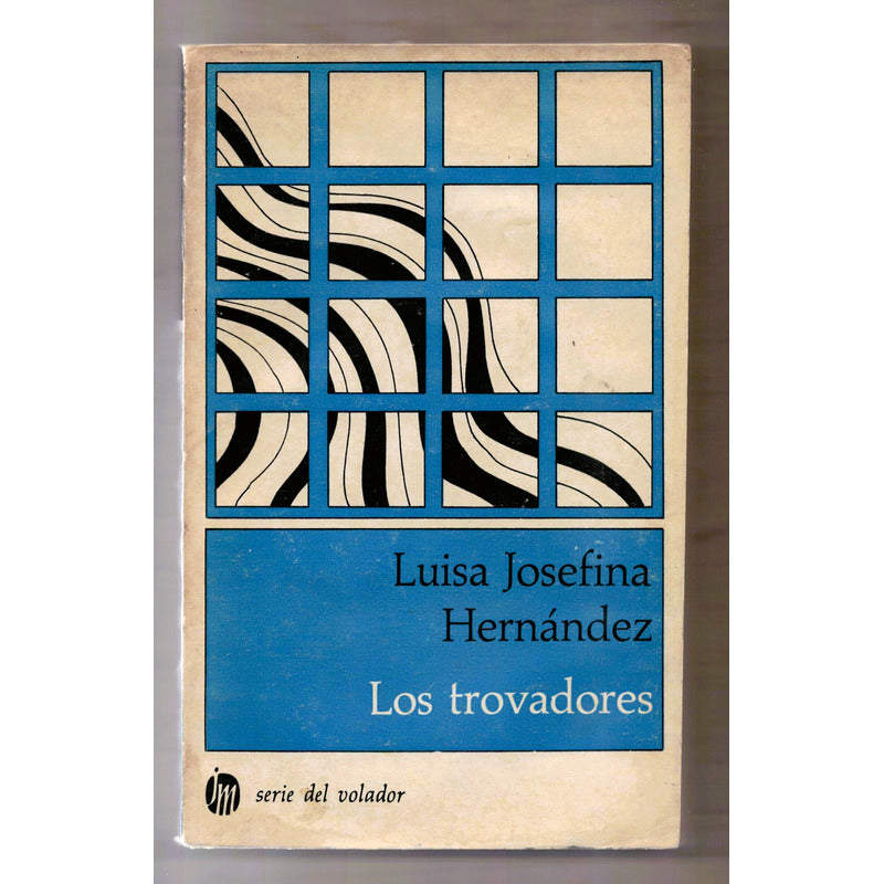 Los Trovadores. Luisa J Hernandez, Serie Del Volador (1a)