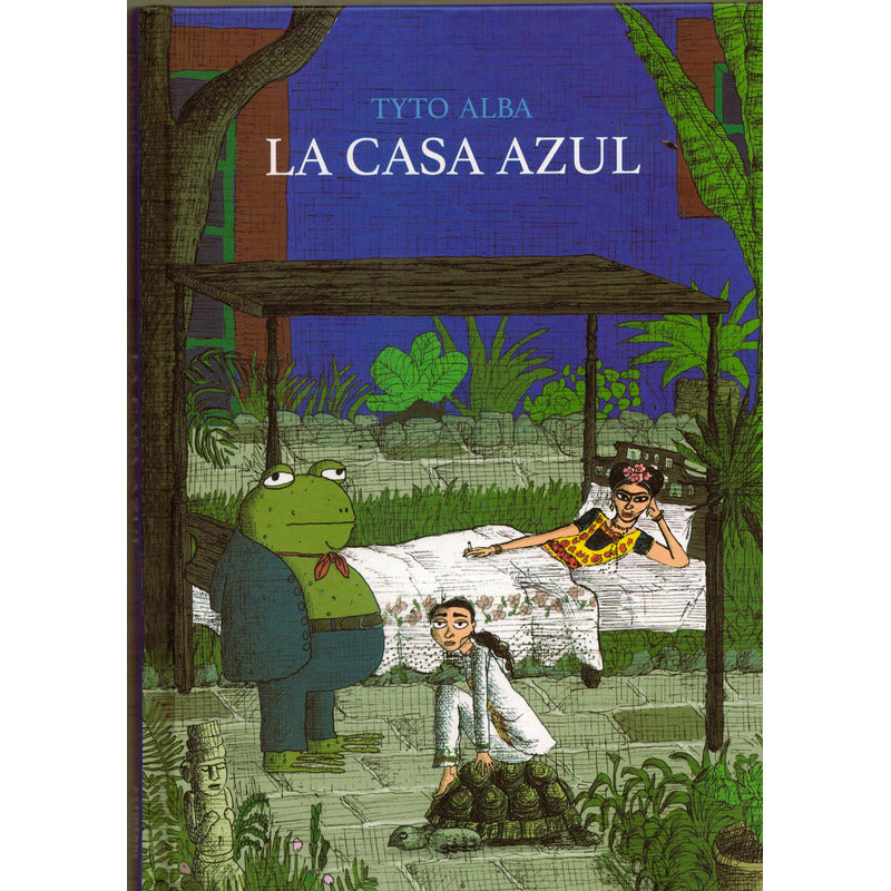 Casa Azul. Tyto Alba, España 2014 Libro Ilustrado