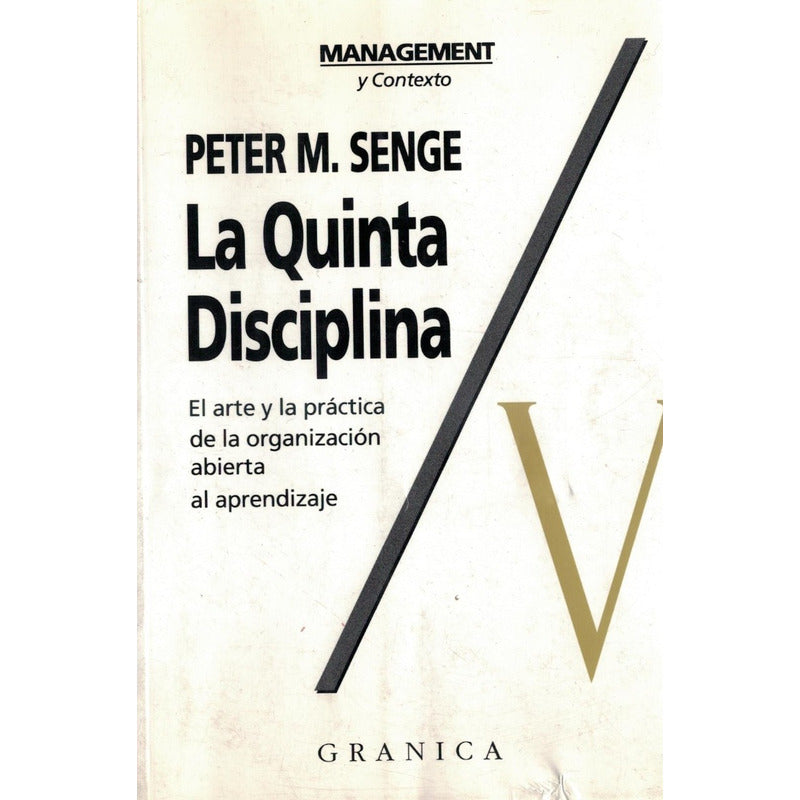 Quinta Disciplina. [liderazgo] Peter M Senge