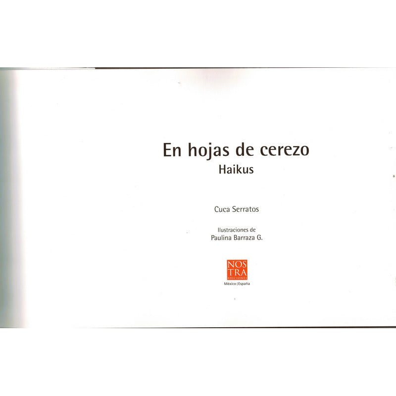 En Hojas De Cerezo -haikus-. Cuca Serratos, 2011 (autografo)