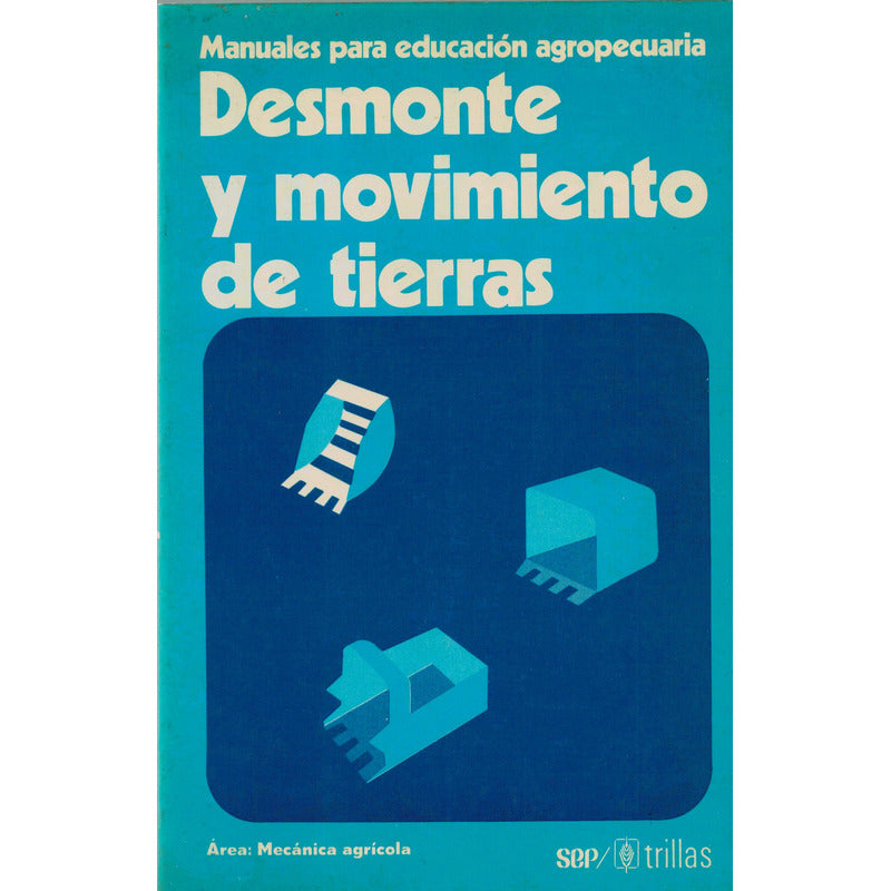 Desmonte Y Movimientos De Tierras -manuales Agropecuarios-