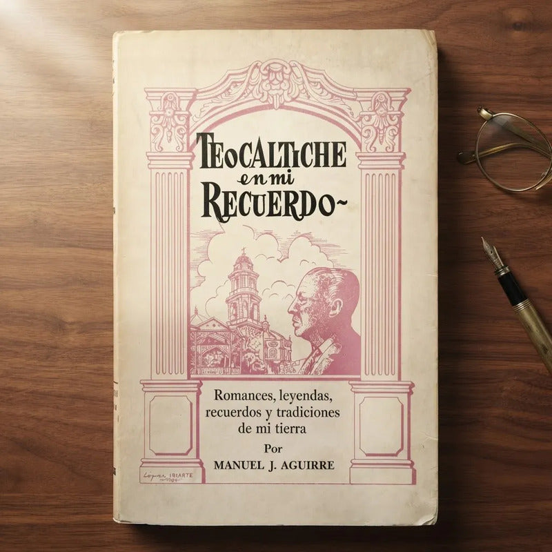 Teocaltiche Jalisco En Mi Recuerdo Manuel J Aguirre