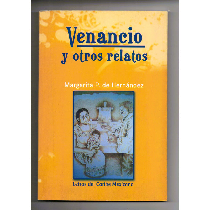 Venancio Y Otros Relatos De Hernandez (letras Del Caribe)