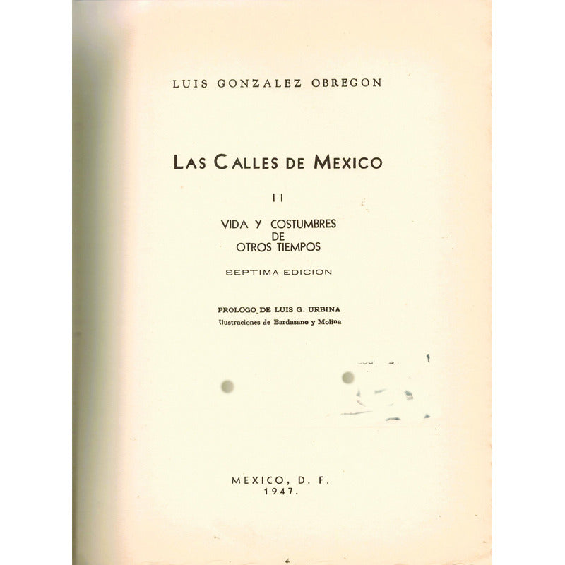 Calles De Mexico (2vol). Luis Gonzalez Obregon Edi Lujo 1947