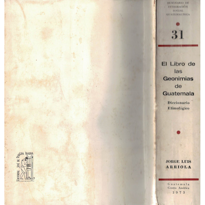 Libro De Las Geonimias De Guatemala. Arriola, Guatemala 1973