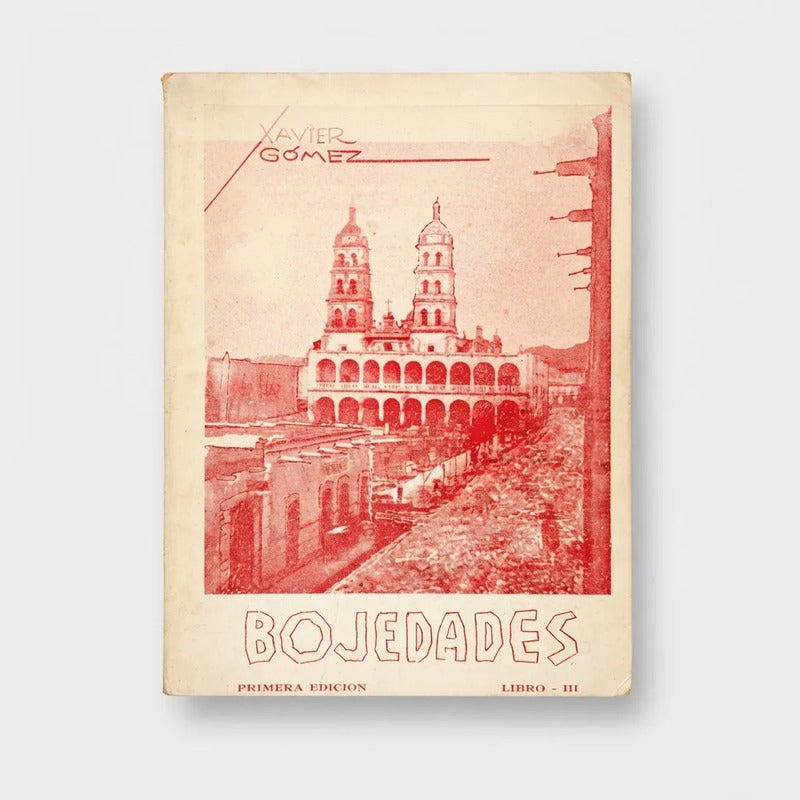 Bojedades T. 3 Xavier Gomez Episodios Durangueños