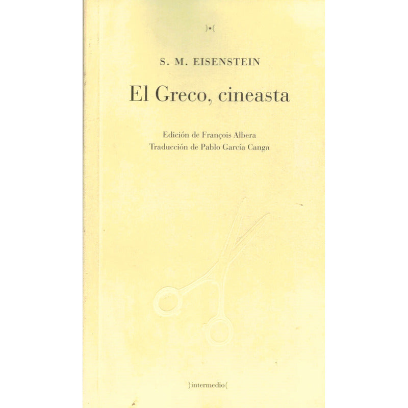 El Greco, Cineasta. S M Eisenstein, España 2014
