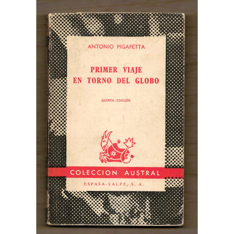 Primer Viaje En Torno Del Globo Antonio Pigafetta España1963
