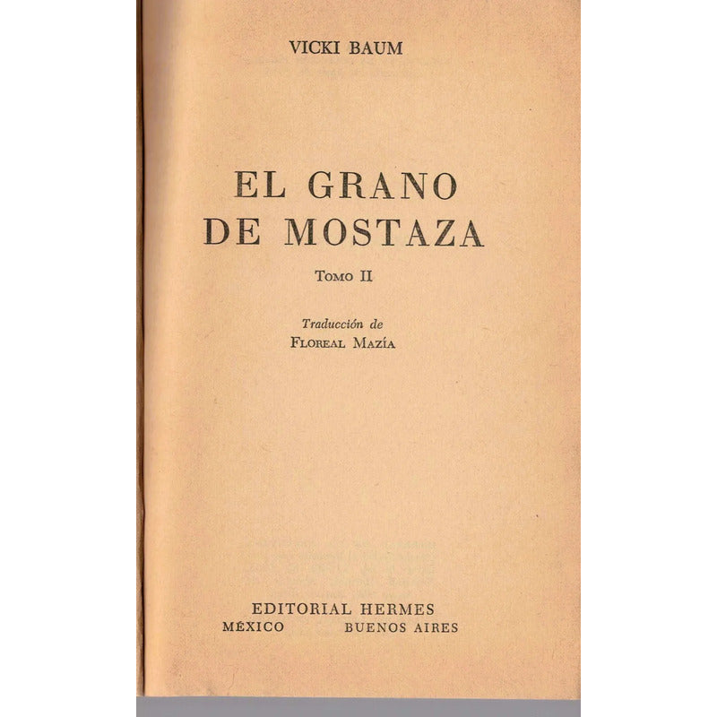 El Grano De Mostaza (2v). Vicki Baum, Argentina 1965