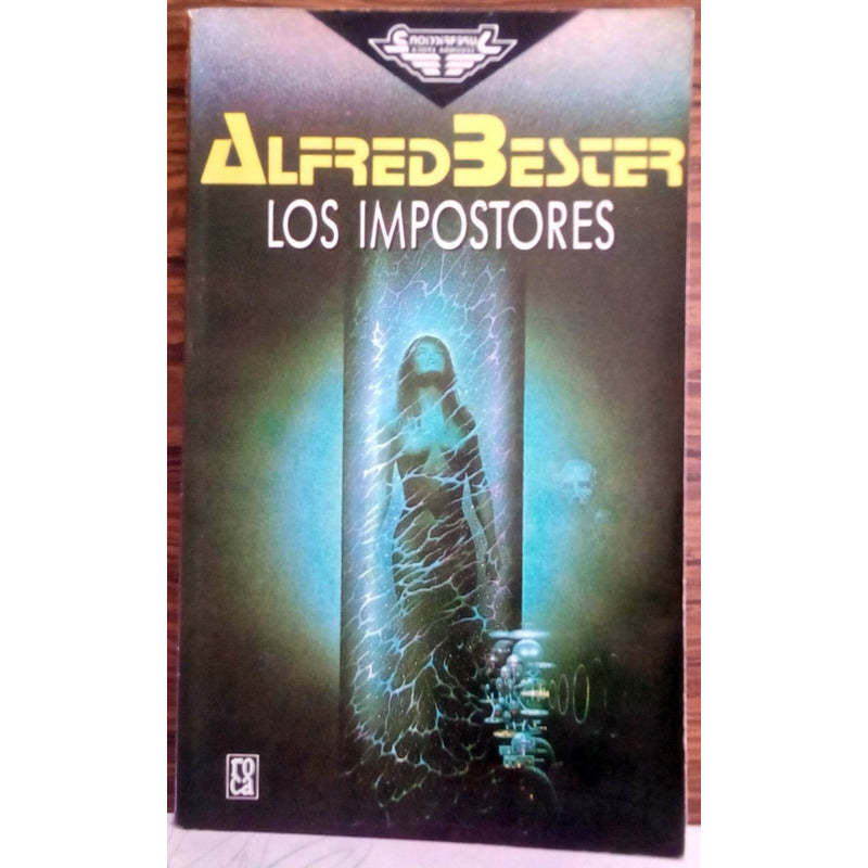 Impostores. Alfred Bester, Martinez Roca Ed., 1988