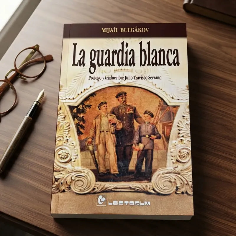 La Guardia Blanca Mijail Bulgakov Revolucion Rusa