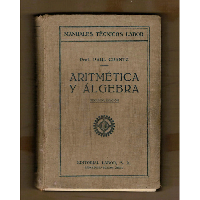 Aritmetica Y Algebra. Paul Grantz, Argentina 1929