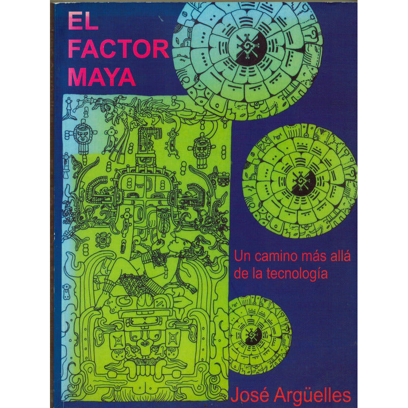 Factor Maya. Jose Argüelles, Mexico 2004