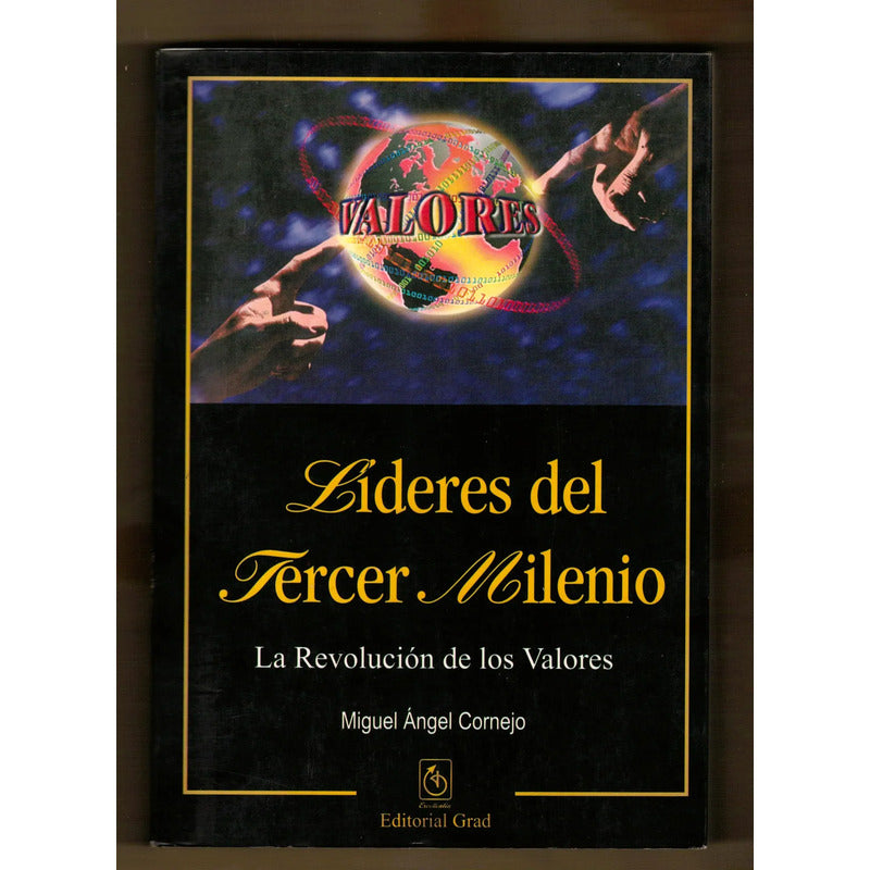 Lideres Del Tercer Milenio. Miguel Angel Cornejo
