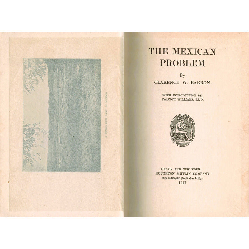 Mexican Problem [tamaulipas}. C W Barron, E U A 1917