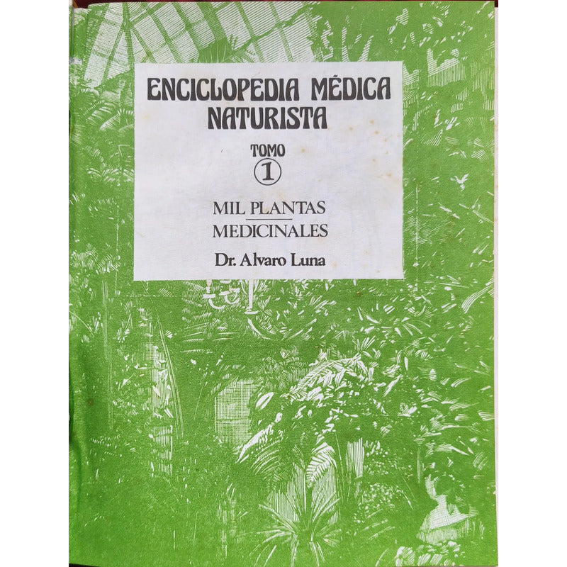 Enciclopedia Medica Naturista. Alvaro Luna. Dr F Wagner