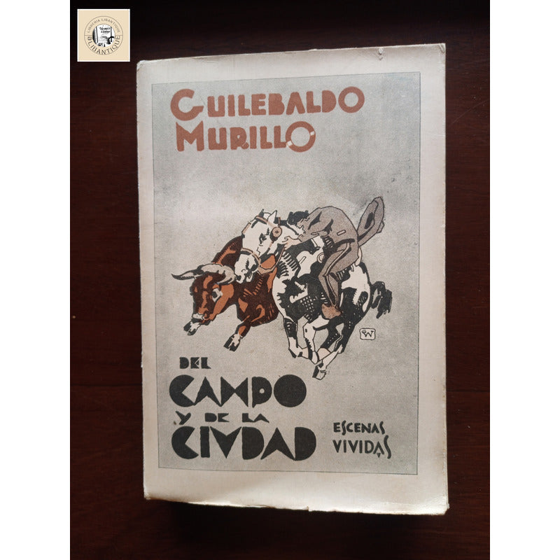 Del Campo Y De La Ciudad. Guilebaldo Murillo, Mexico 1933
